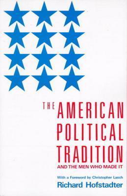 The American Political Tradition And The Men Who Made It